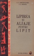 Lipirea si aliaje pentru lipit