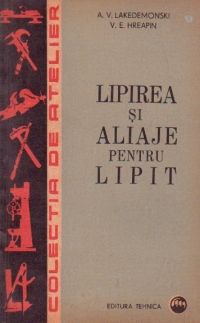 Lipirea si aliaje pentru lipit