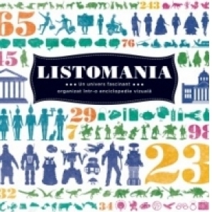 Listomania. Un univers fascinant organizat intr-o enciclopedie vizuala