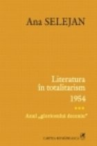 Literatura totalitarism 1954 Anul gloriosului