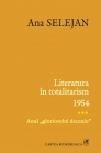 Literatura in totalitarism 1954.Anul gloriosului deceniu (vol.3)