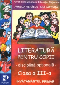 Literatura pentru copii - disciplina optionala (clasa a III-a)