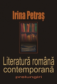 Literatura romana contemporana. Prelungiri