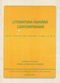 Literatura romana contemporana - Texte comentate pentru clasa a XII-a