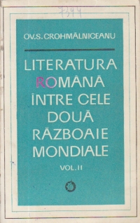 Literatura romana intre cele doua razboaie mondiale, Volumul al II-lea