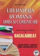 LITERATURA ROMANA. LIMBA SI COMUNICARE pentru evaluare continua si BACALAUREAT. Concepte literare. Comentarii.