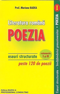 Literatura romana. Poezia. Eseuri structurate (2 volume)