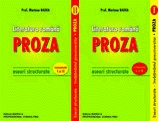 Literatura romana - Proza (2 volume) - Eseuri structurate pentru  invatamantul preuniversitar