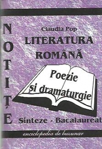 Literatura romana. Sinteze pentru examenul de Bacalaureat (2012) - Poezia si dramaturgia