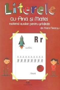 Literele cu Ana si Matei - Material auxiliar pentru gradinite