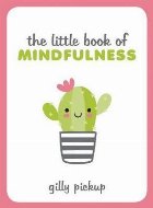 Little Book of Mindfulness