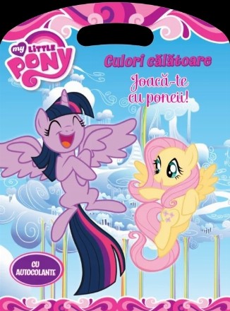 My Little Pony. Culori calatoare. Joaca-te cu poneii!