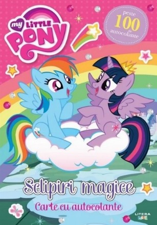 My Little Pony. Sclipiri magice. Carte cu autocolante