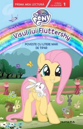 My Little Pony. Visul lui Fluttershy. Poveste cu litere mari de tipar