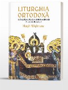 Liturghia ortodoxă : evoluţia liturghiei euharistice în ritul bizantin