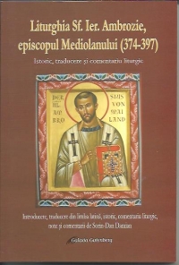 Liturghia Sfantului Ierarh Ambrozie episcopul Mediolanului