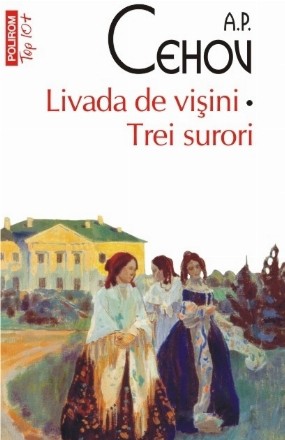 Livada de vișini • Trei surori (ediție de buzunar)