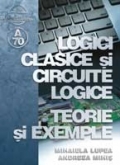 Logici clasice si circuite logice - teorie si exemple