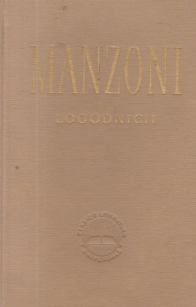 Logodnicii - Istorie milaneza din secolul al XVII-lea descoperita si repovestita, Editie 1961