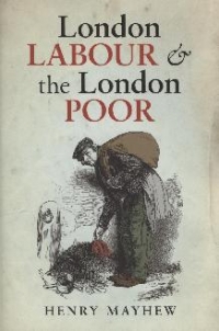 London Labour and The London Poor