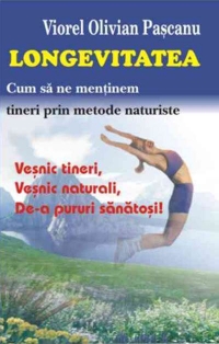 Longevitatea - cum sa ne mentinem tineri prin metode naturiste