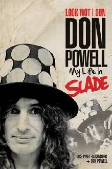 Look Wot I Dun: Don Powell: My Life in Slade