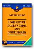 LORD ARTHUR SAVILE S CRIME AND OTHER STORIES(OSCAR WILDE) (UPPER SECONDARY)