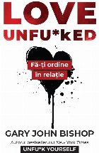 Love Unfu*ked Fă ţi ordine