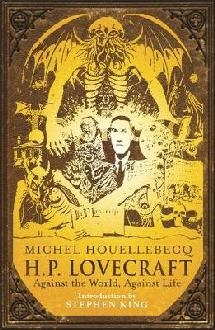 H.P. Lovecraft: Against the World, Against Life