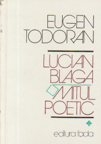 Lucian Blaga - Mitul poetic, Volumul I
