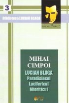 Lucian Blaga Paradisiacul Lucifericul Mioriticul