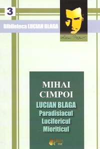 Lucian Blaga - Paradisiacul. Lucifericul. Mioriticul