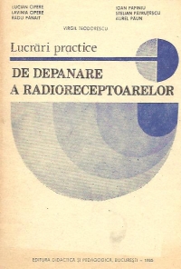 Lucrari practice de depanare a radioreceptoarelor