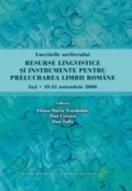 Lucrarile atelierului RESURSE LINGVISTICE SI INSTRUMENTE DE PRELUCRAREA LIMBII ROMANE, Iasi, 19-21 noiembrie 2008