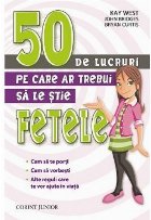 LUCRURI CARE TREBUI STIE FETELE