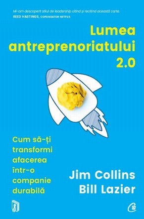 Lumea antreprenoriatului 2.0 : cum să-ţi transformi afacerea într-o companie durabilă