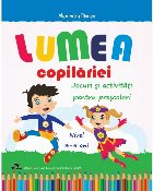 Lumea copilăriei jocuri şi activităţi