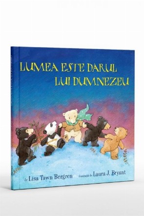 Lumea este darul lui Dumnezeu