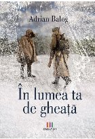 lumea gheata