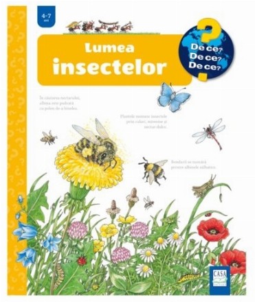 Lumea insectelor : 4-7 ani