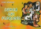 Lumea lui Floricel