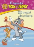 In lumea lui Tom si Jerry