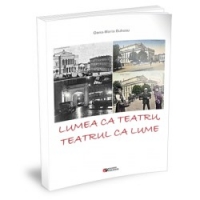 Lumea ca teatru, teatrul ca lumea