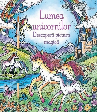 Lumea unicornilor : descoperă pictura magică