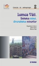 Lumea vaii Unitatea minei diversitatea