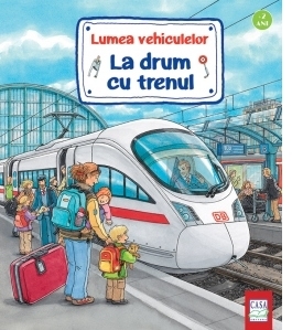 Lumea vehiculelor. La drum cu trenul