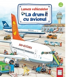 Lumea vehiculelor. La drum cu avionul