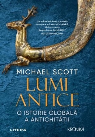 Lumi antice : o istorie globală a antichităţii