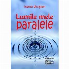 Lumile mele paralele. Roman