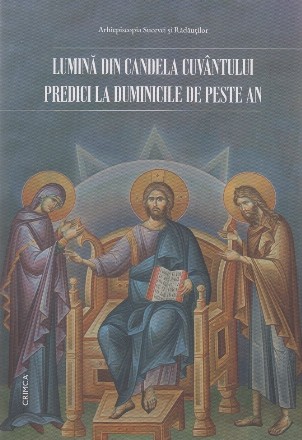 Lumină din candela Cuvântului : predici la duminicile de peste an